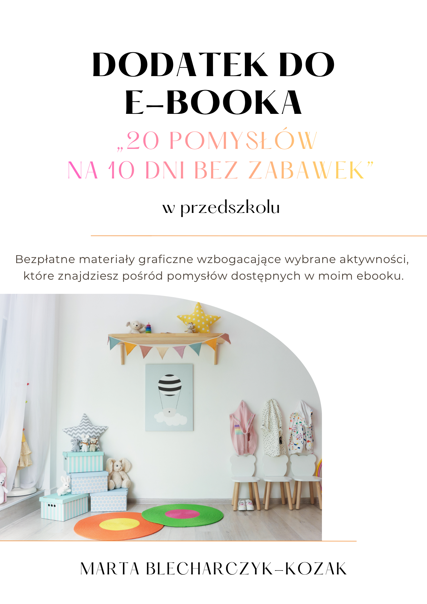 Okładka darmowego dodatku do e-booka: 20 pomysłów na 10 dni bez zabawek